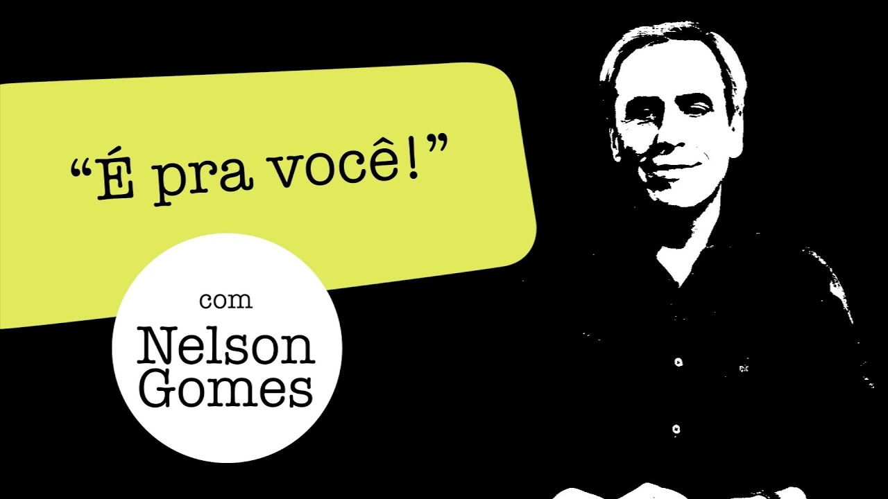 Dica de Locu&ccedil;&atilde;o | &Eacute; pra voc&ecirc;! - Nelson Gomes
