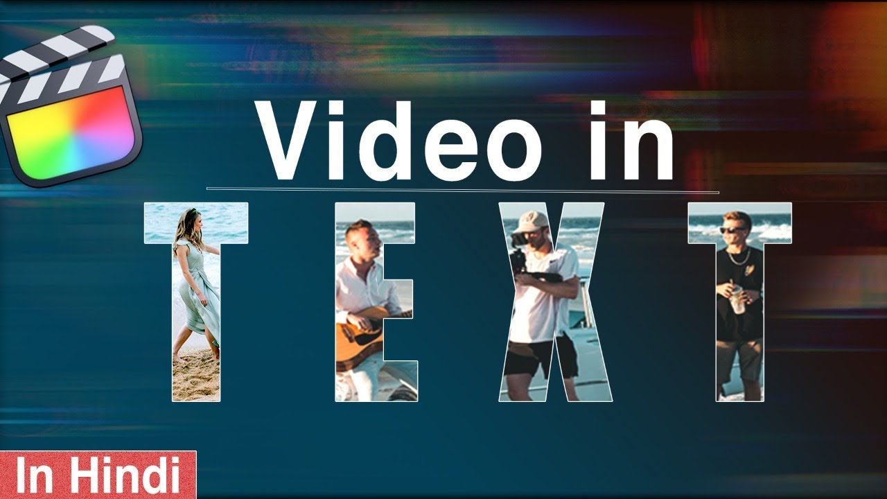 How to add VIDEO IN TEXT in Final Cut Pro X || Hindi Tutorial || Avedesh Verma