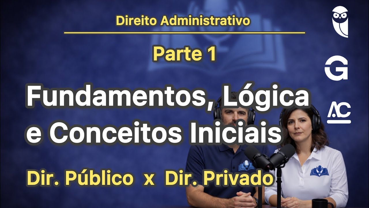 Introdução ao Dir. Administrativo: Fundamentos, Lógica e Conceitos | Regimes Jurídicos