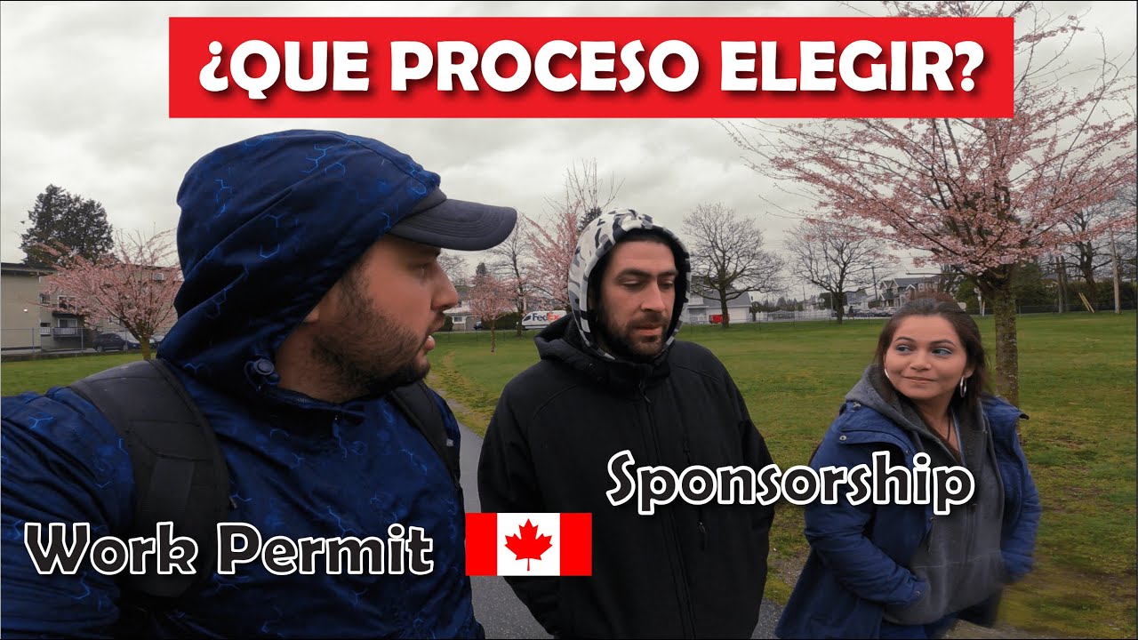 🍁Sponsorship o Work permit ? | LMIA | Diferencias PRECIOS y proceso | PR