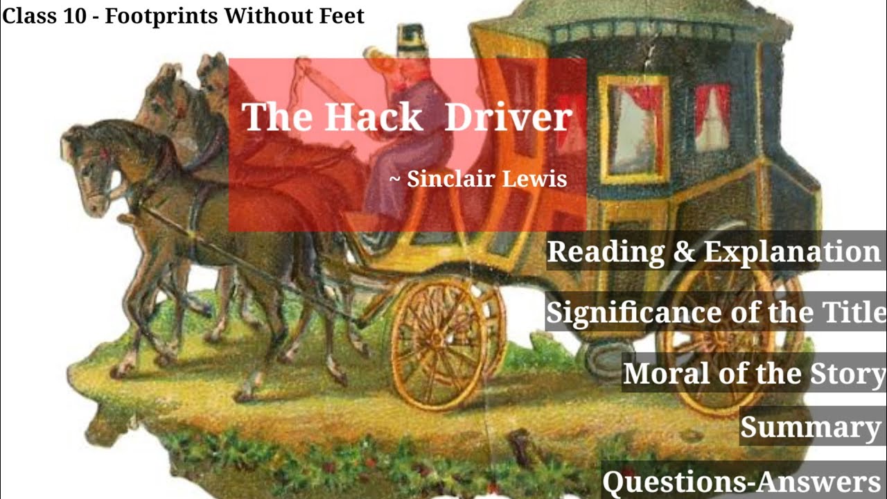Class 10 (Footprints Without Feet) - The Hack Driver