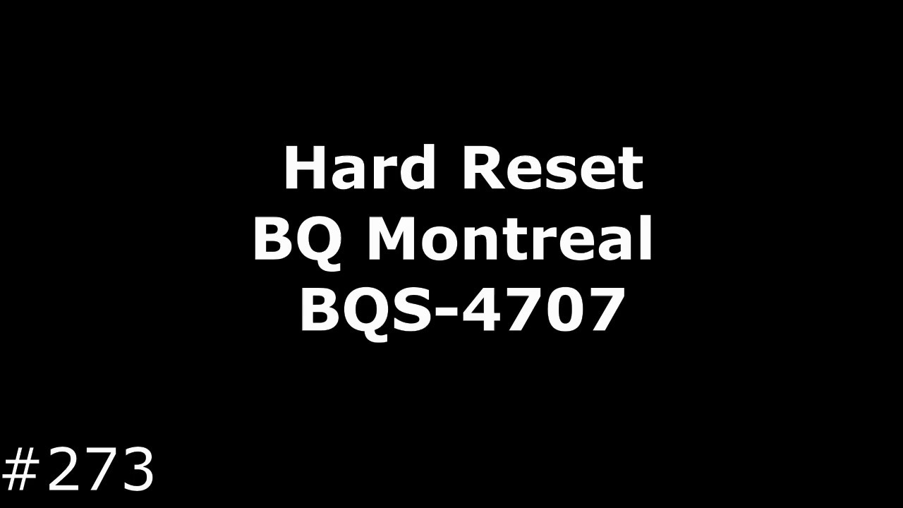 Reset BQ Montreal BQS-4707 (Hard Reset BQ Montreal BQS-4707)