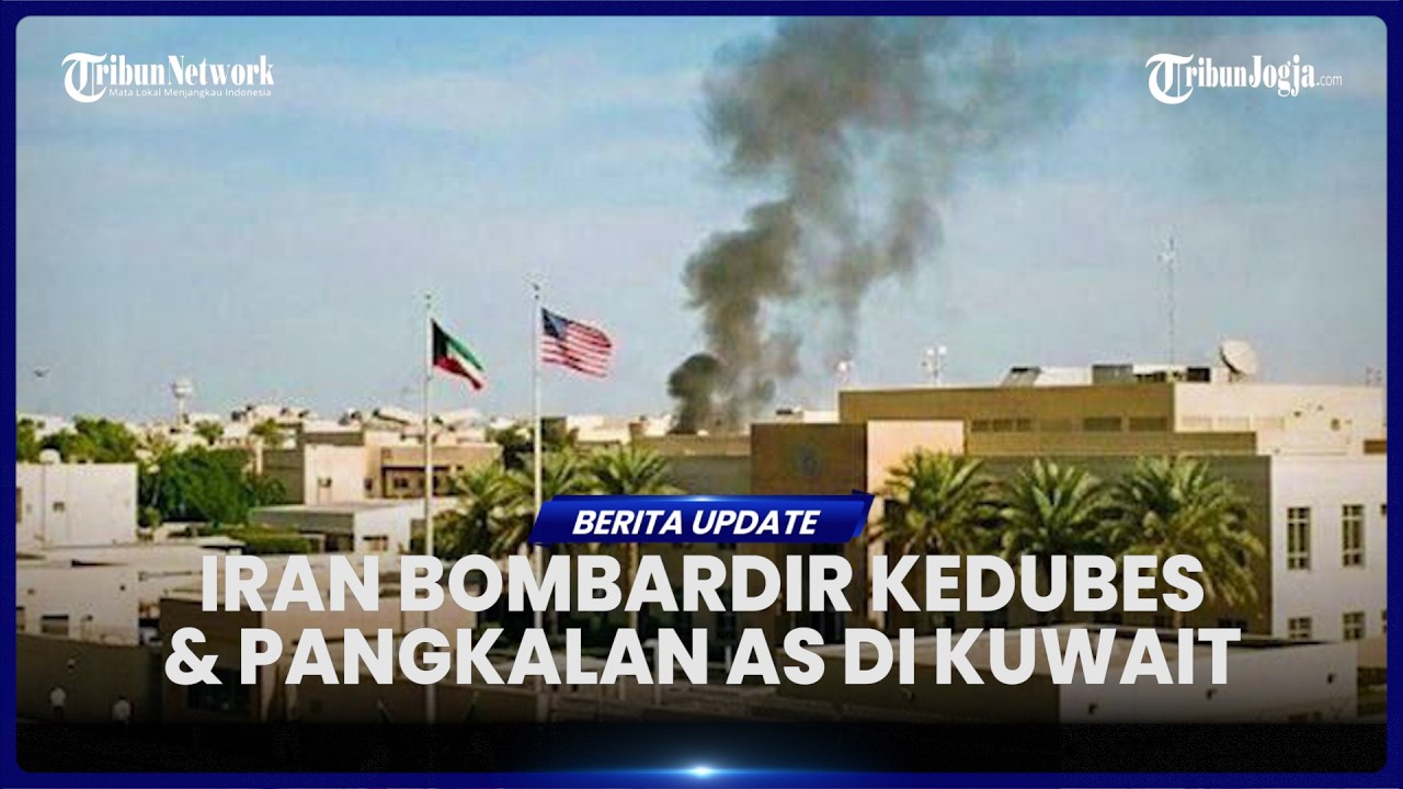 IRAN TERUS LANCARKAN SERANGAN BALASAN, KEDUBES & PANGKALAN MILITER AS DI KUWAIT DIBOMBARDIR