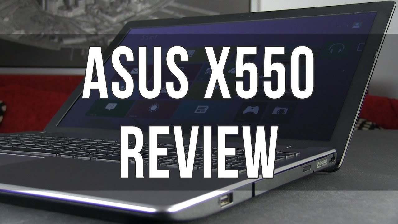 Asus X550 / X550VC review: entry level 15.6 inch laptop