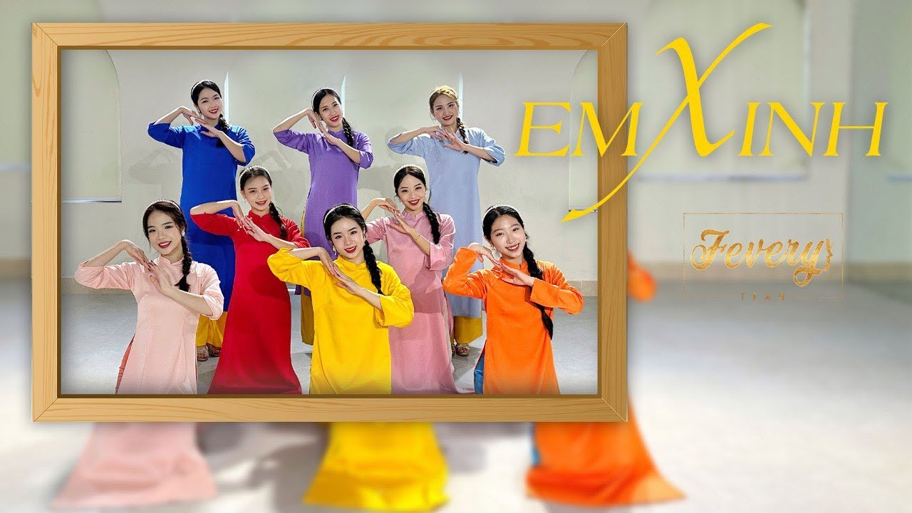 EM XINH | Vũ đoàn Fevery