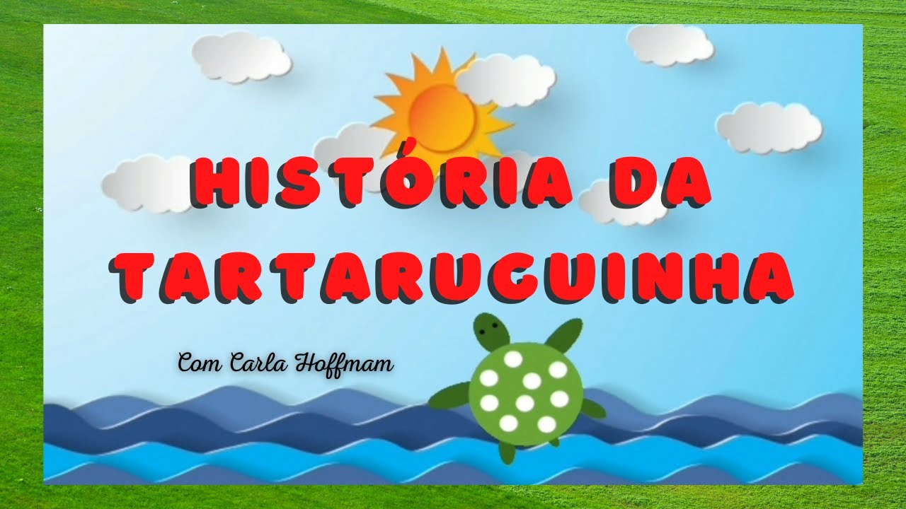 HISTÓRIA DA TARTARUGUINHA  (Cantada) - De Sandra Brito/ Int: Dani Libânio  (Seq. Did. na descrição)