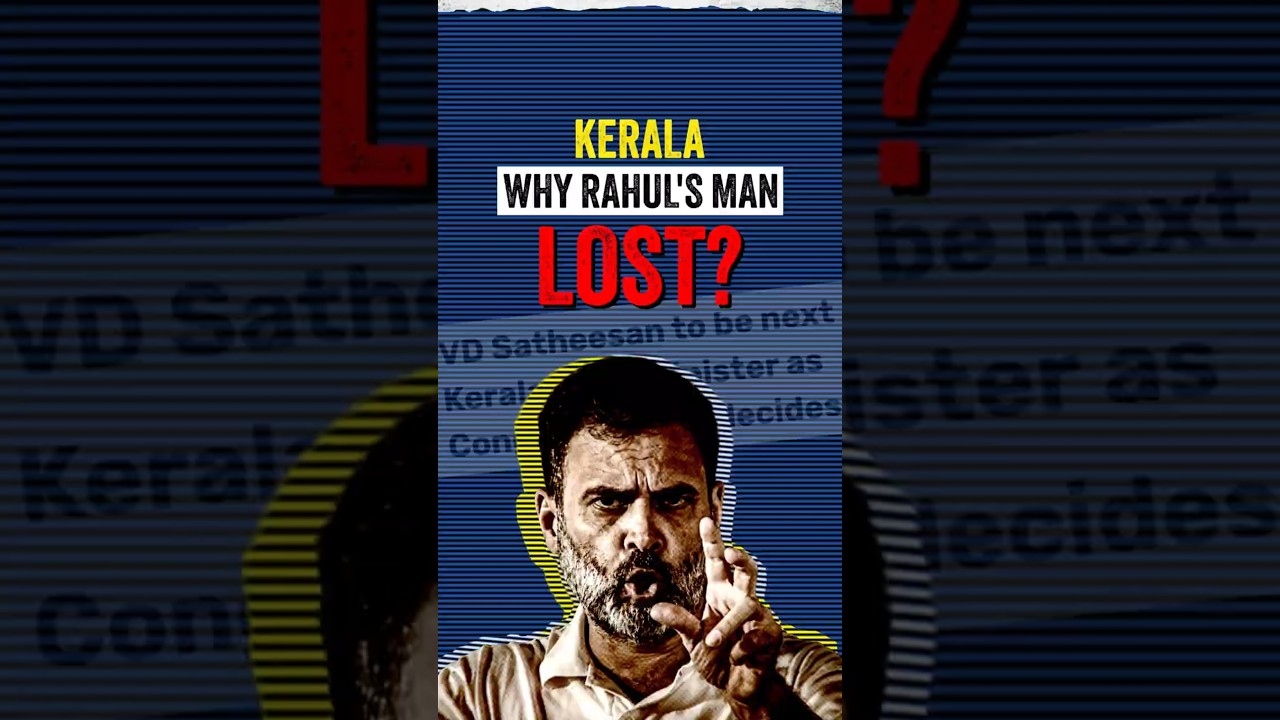 Why Congress Chose V D Satheesan Over K C Venugopal | Kerala Elections 2026