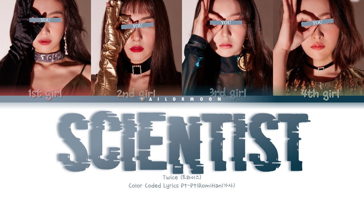 TWICE (트와이스)  - SCIENTIST [Your Girl Group 4 members] | (Color Coded Lyrics Pt-Pt|Rom|Han|가사)