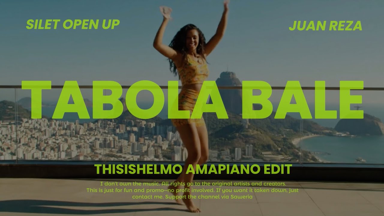 Tabola Bale - Silet Open (Amapiano Thisishelmo Edit)