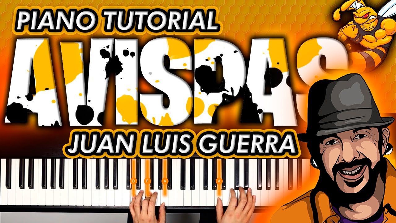 PIANO TUTORIAL- AVISPAS Juan Luis Guerra (MERENGUE)