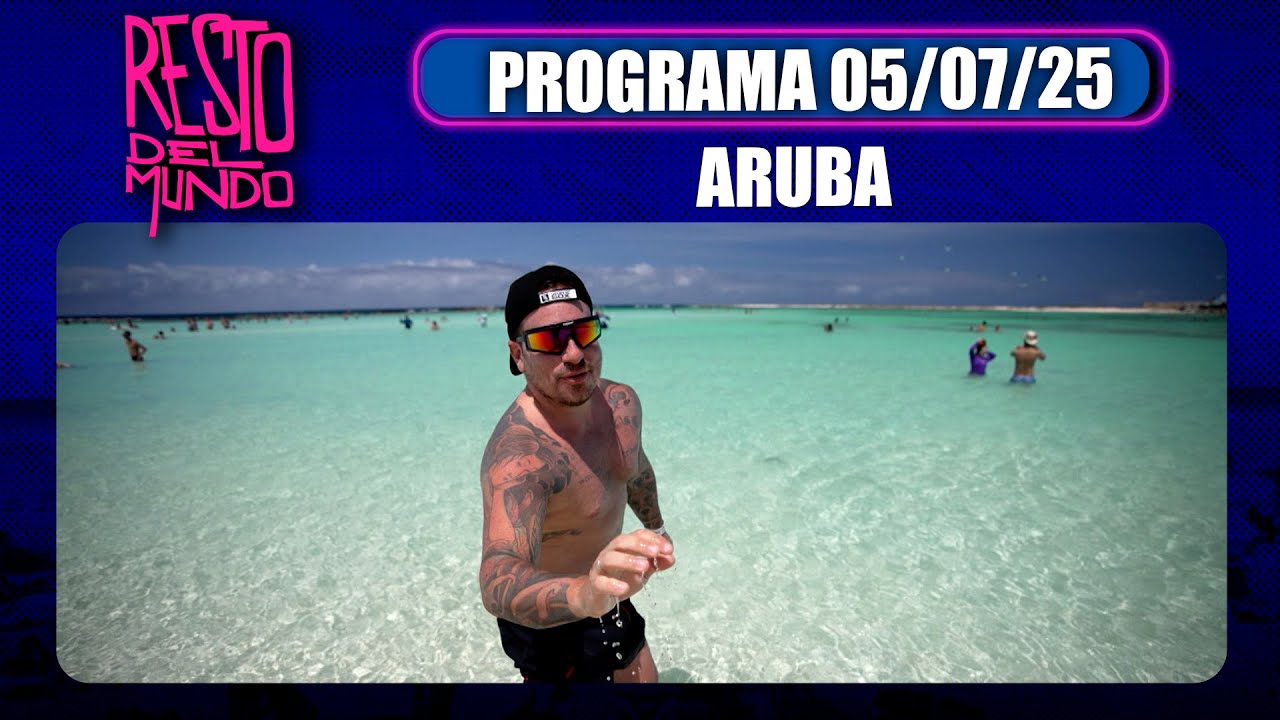 RESTO DEL MUNDO - Programa 05/07/25 - Un lugar para el descanso so&ntilde;ado: ARUBA
