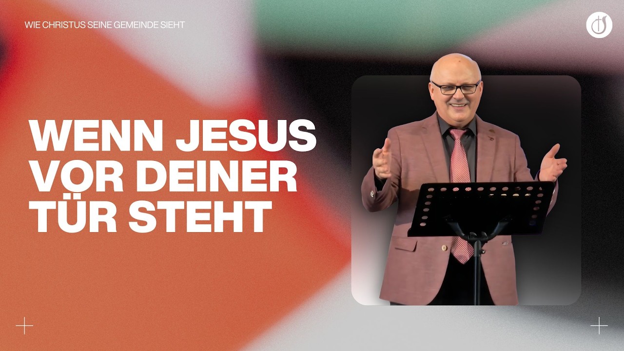 Wenn Jesus vor deiner Tür steht // Wie Christus seine Gemeinde sieht (Teil 12) // Taufe
