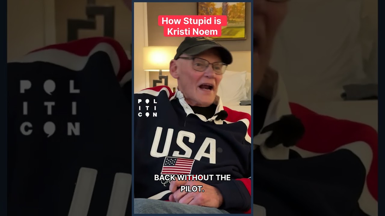James Carville: How Stupid is Kristi Noem?