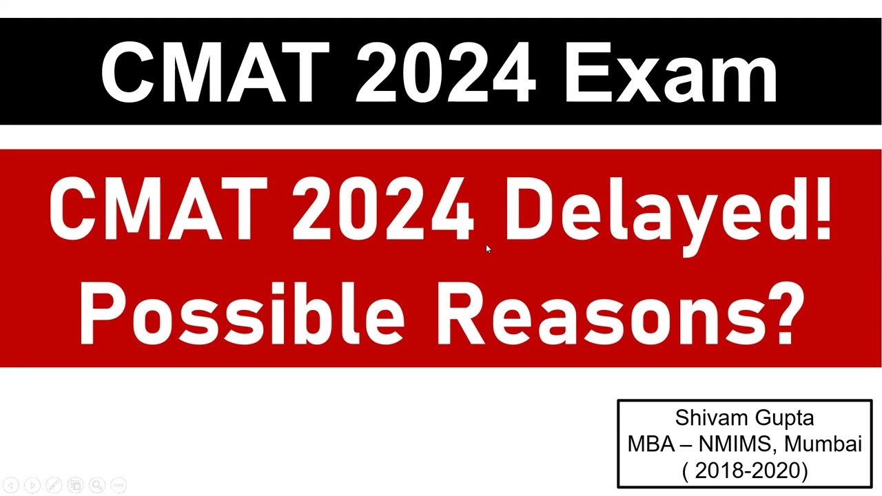 CMAT 2024 Exam: CMAT 2024 Delayed! || Possible Reasons? || Expected Exam Date