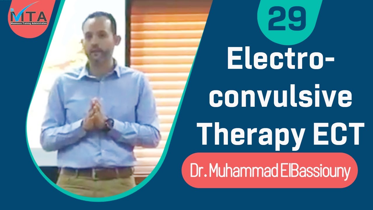 Electroconvulsive therapy (ECT) | د.محمد البسيوني استشاري الطب النفسي