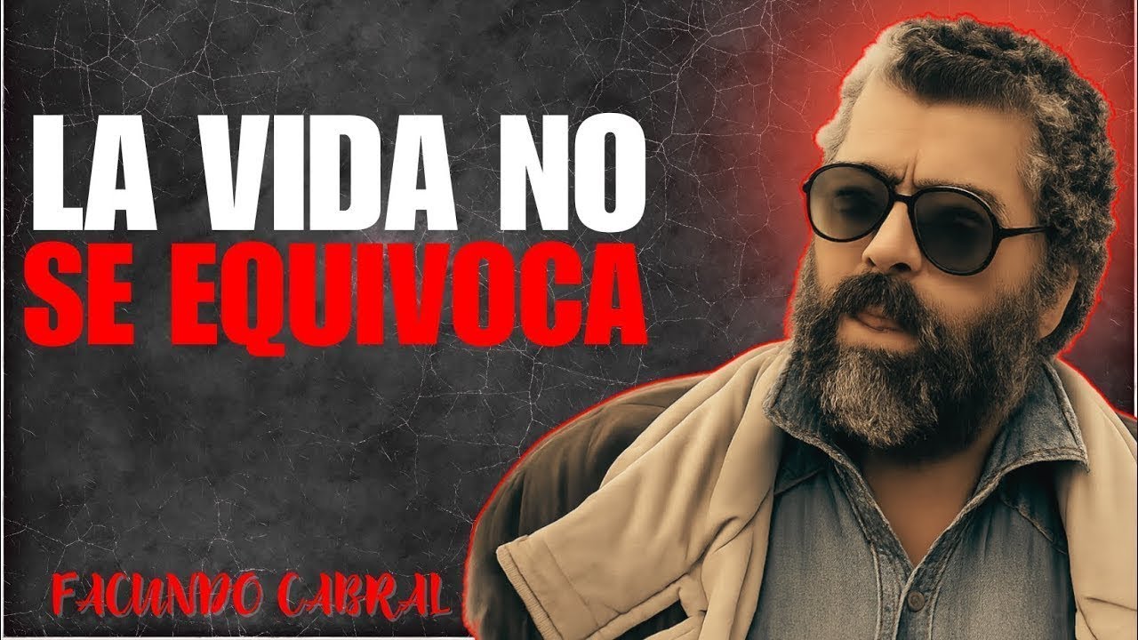 La vida nunca se equivoca contigo | Facundo Cabral – Motivational Speech