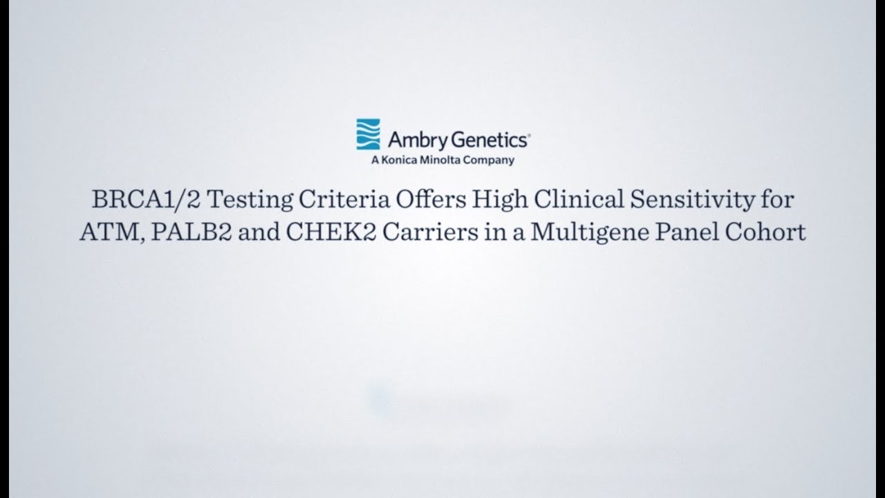 BRCA1 / BRCA2 Testing Criteria Offers High Clinical Sensitivity | Science in 60 | Ambry Genetics