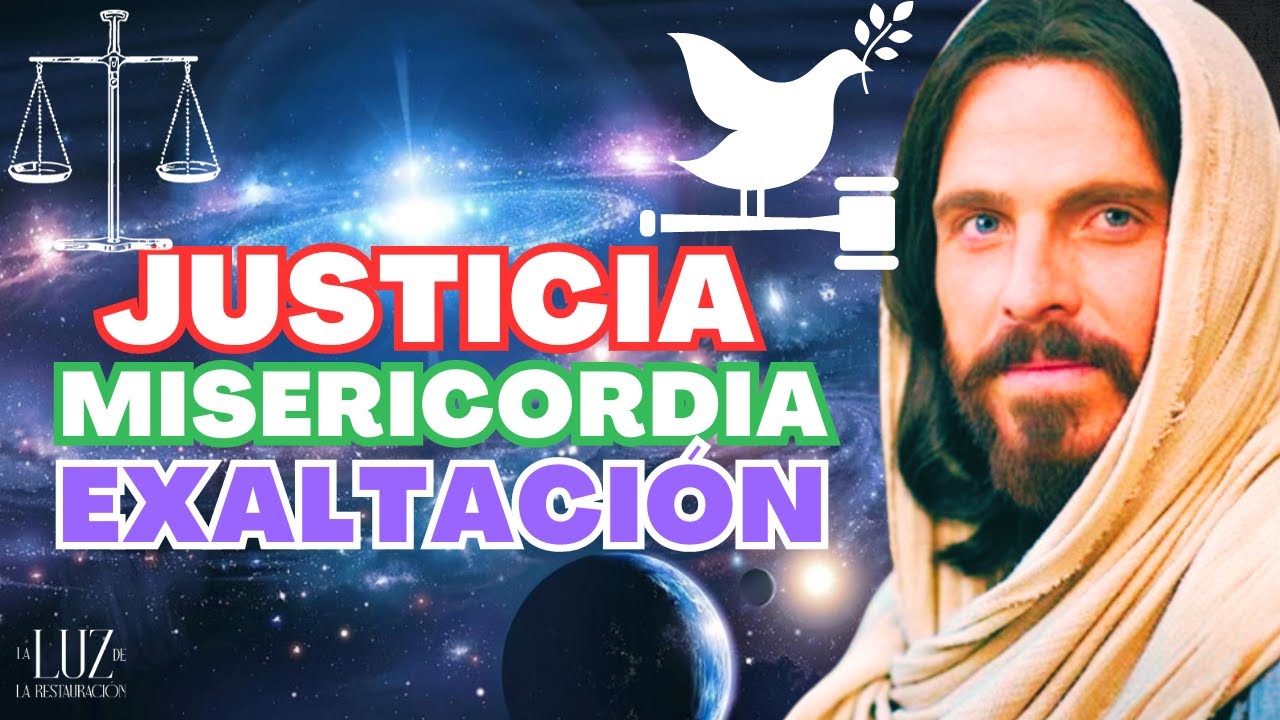Justicia, Misericordia y Exaltación