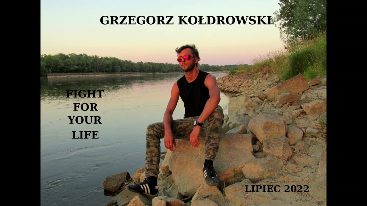 GRZEGORZ KOŁDROWSKI  - FIGHT FOR YOUR LIFE (OFFICIAL AUDIO)