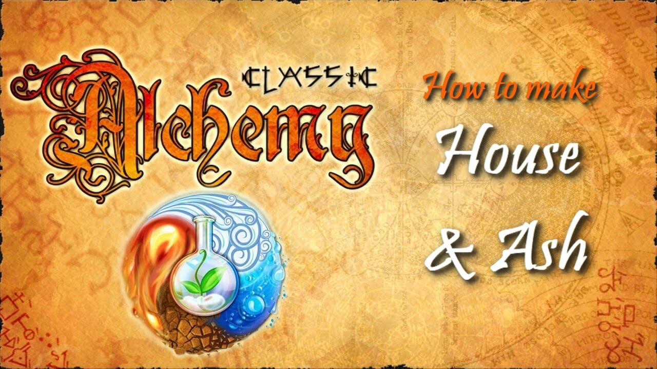 Alchemy Classic-How to make House & Ash Recipes Walkthrough