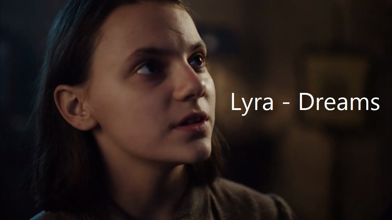 His Dark Materials | Lyra Silvertongue - Dreams