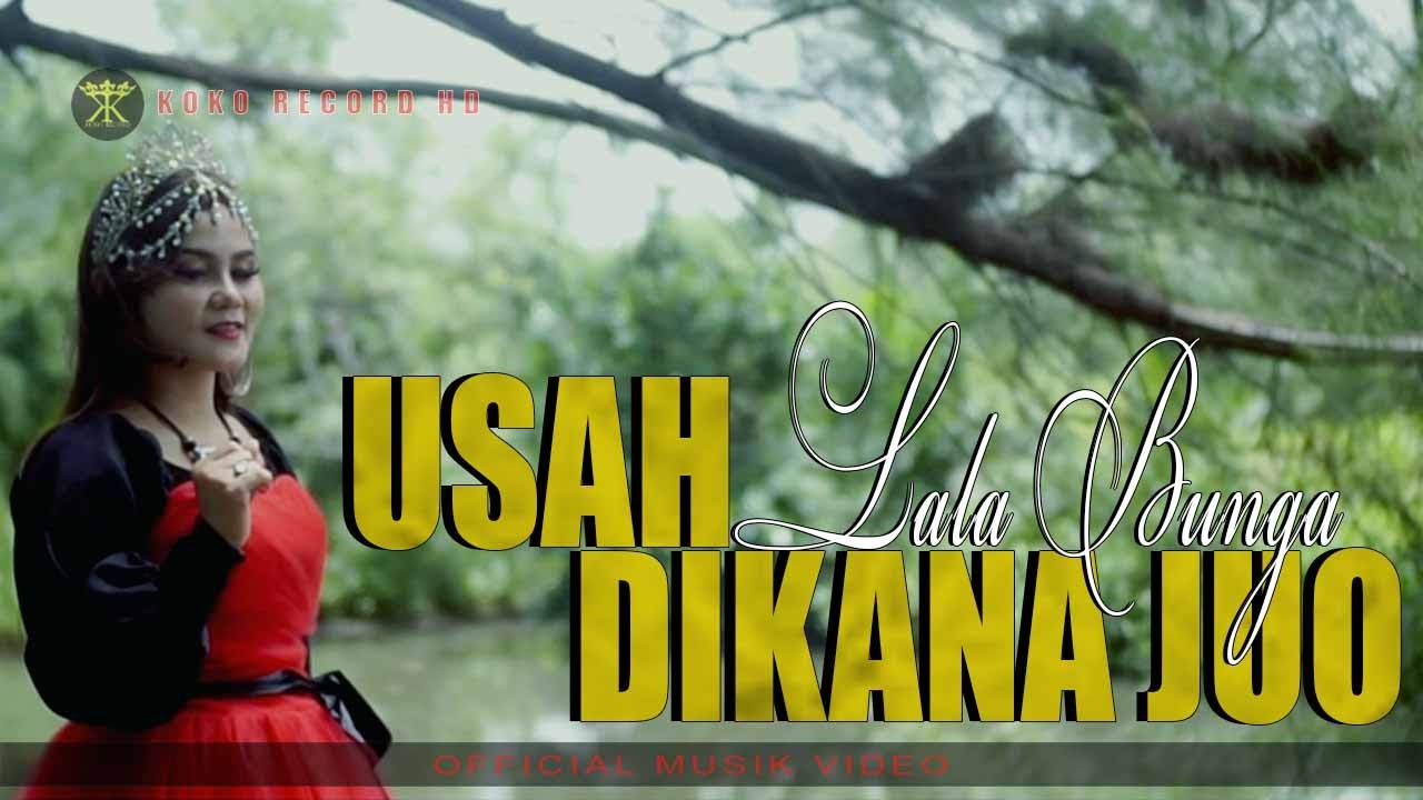 LALA BUNGA - USAH DIKANA JUO - Saluang Remix Minang (Official Music Video) Lagu Dendang Minang