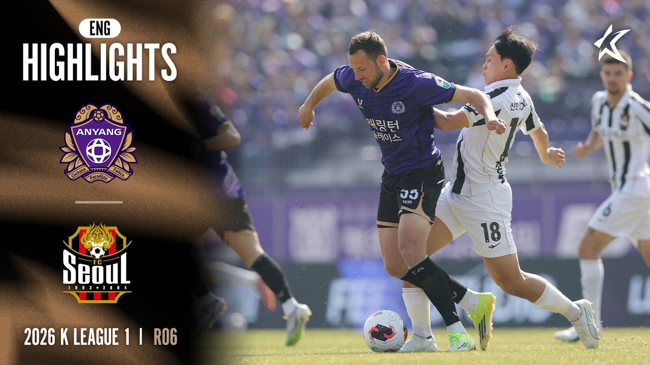 [Full ENG] 2026 K LEAGUE 1 I R06 I Anyang vs Seoul I 15-Min Extended Highlights