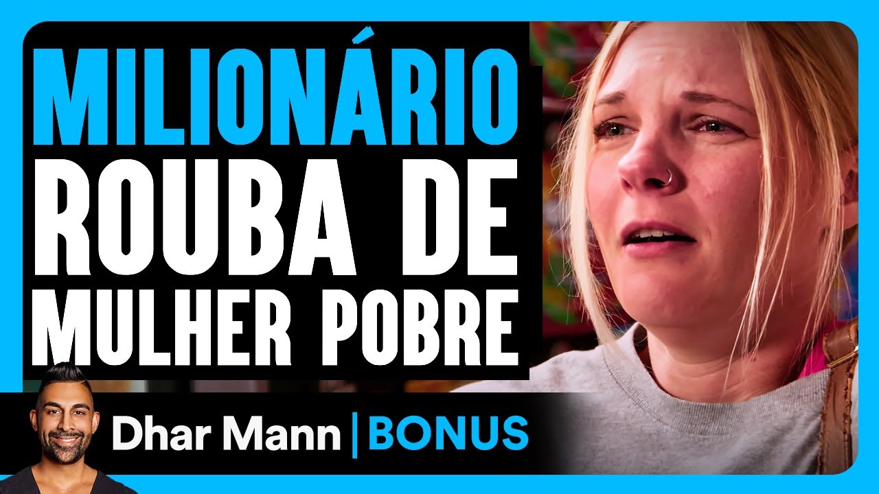 Milionário Rouba De Mulher Pobre | Dhar Mann Studios