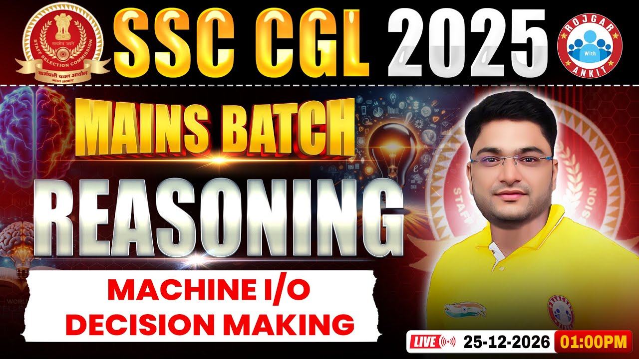 SSC CGL Mains Reasoning 2025 | Machine I/O Decision Making | CGL Mains Reasoning By Shobhit Sir
