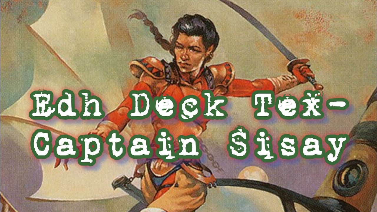 Edh Deck Tex- Captain Sisay