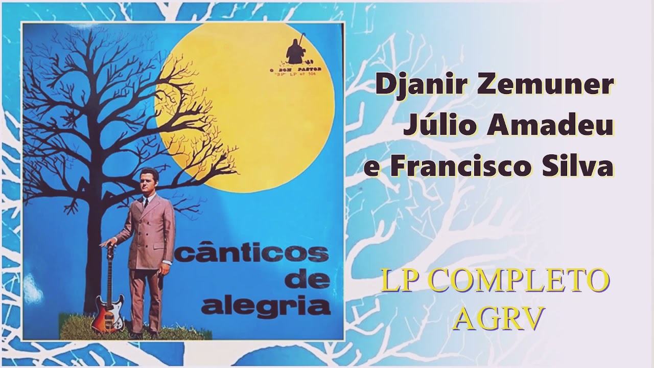 Djanir Zemuner, Júlio Amadeu & Francisco Silva (Lp completo)