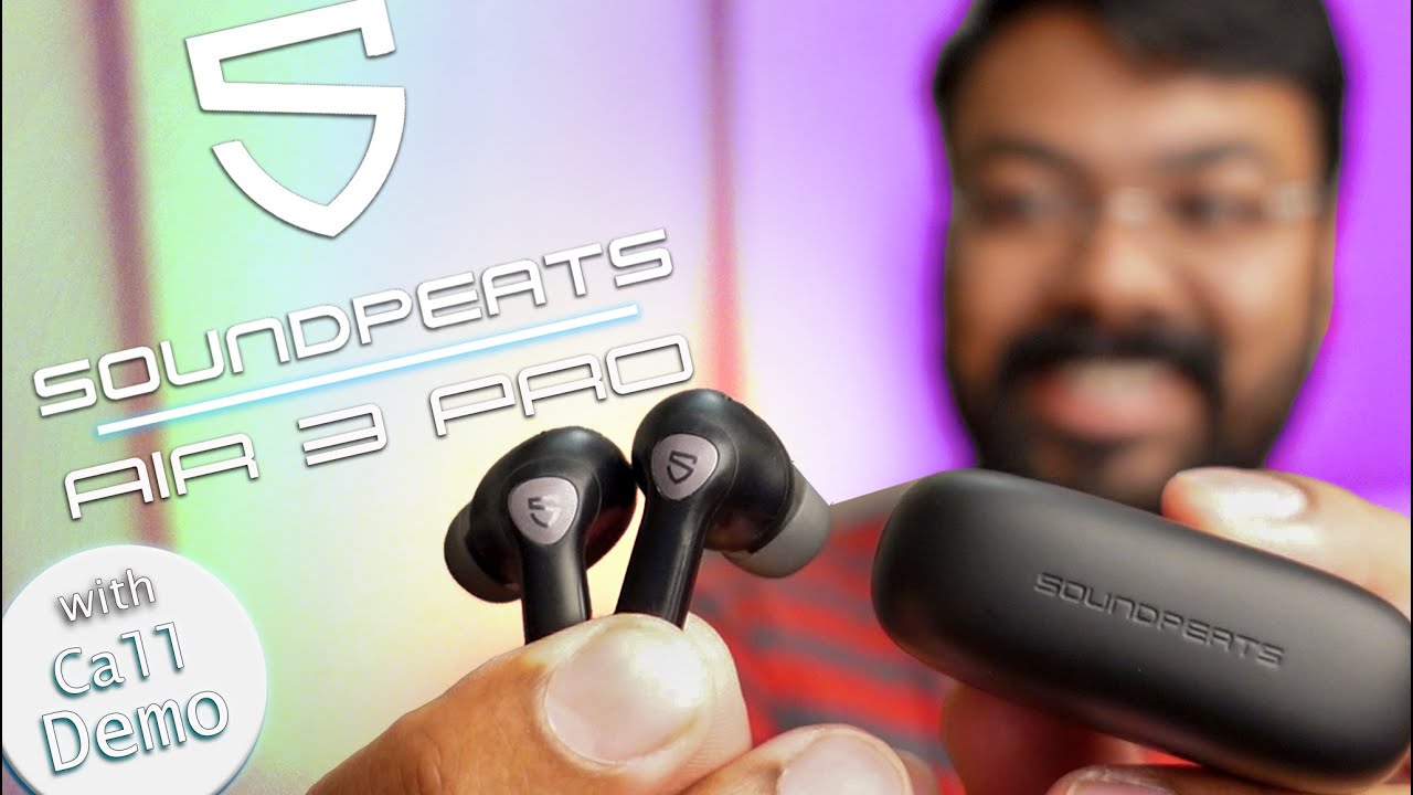 Soundpeats Air 3 Pro Indepth Review | Call Demo & Sound Tested | TWS Under $60