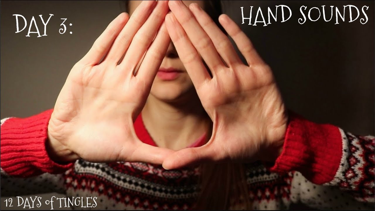12 Days of Tingles - Day 3: Hand Sounds