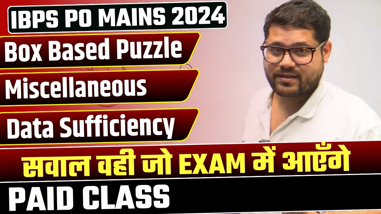 🔥 Box Based Puzzle, Miscellaneous & Data Sufficiency | IBPS/SBI PO Mains 2024 | Ankush Lamba