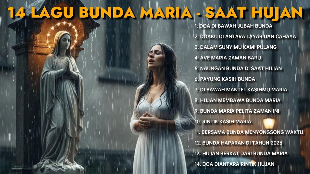 14 LAGU BUNDA MARIA (NONSTOP) - SUASANA HUJAN