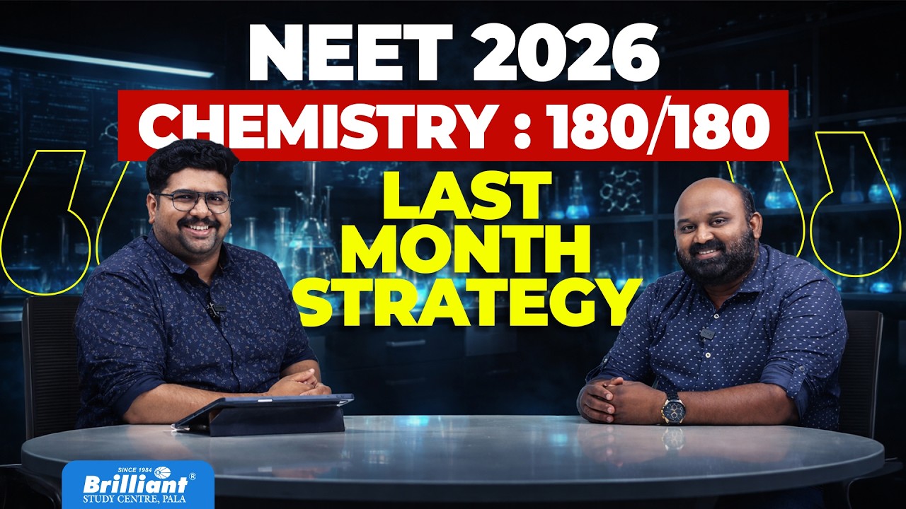 Last Month Chemistry Strategy for NEET 2026 | Brilliant Pala