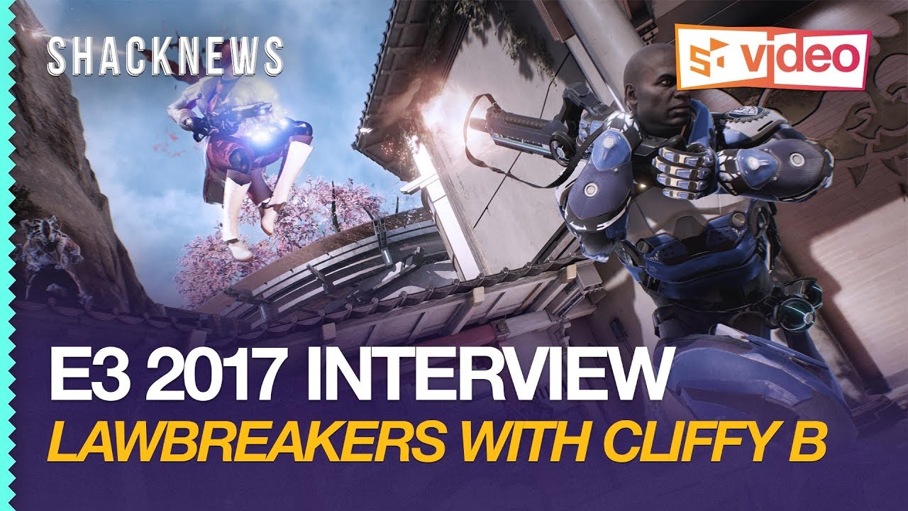 E3 2017: LawBreakers Cliffy B Interview