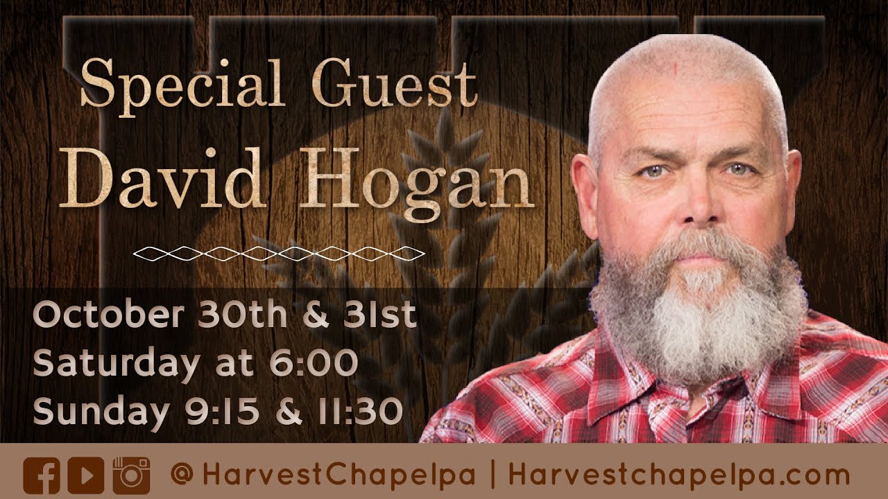 David Hogan | October 31st | Harvest Chapel PA