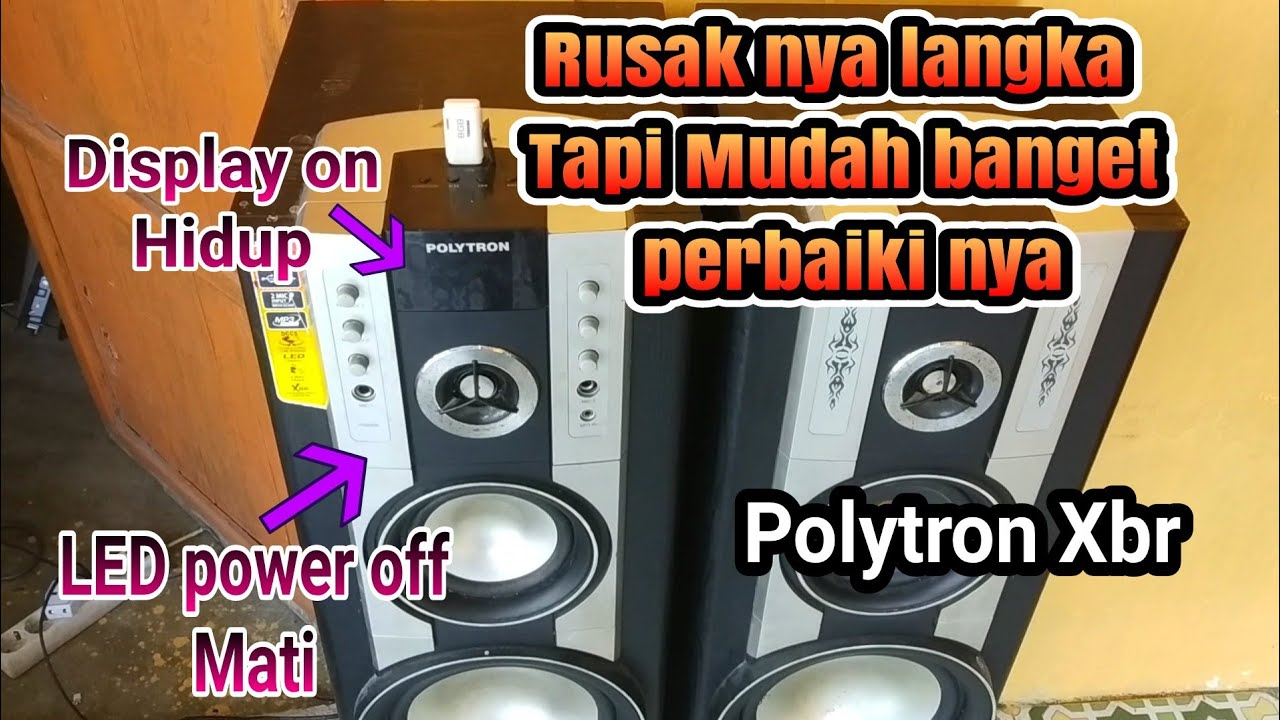 Mencoba Perbaiki speakeraktif Polytron XBR Power Mati display on