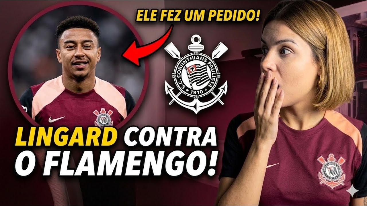 CORINTHIANS! Lingard quer JOGAR antes do previsto. Pedro Raul FORA , TITE na cola do Dorival . 