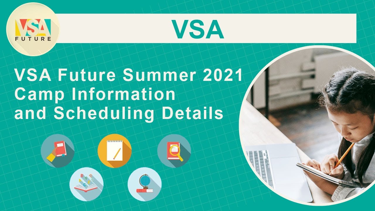 VSA Future Summer 2021 Camp Information and Scheduling Details
