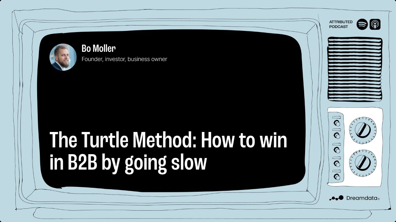 The Turtle Method: How to win in B2B by going slow with Bo Moller