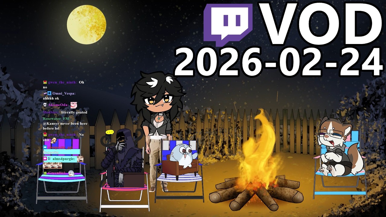 YAPPING, GAMING, FUN COLLABS- OH MY!  [2026-02-24]