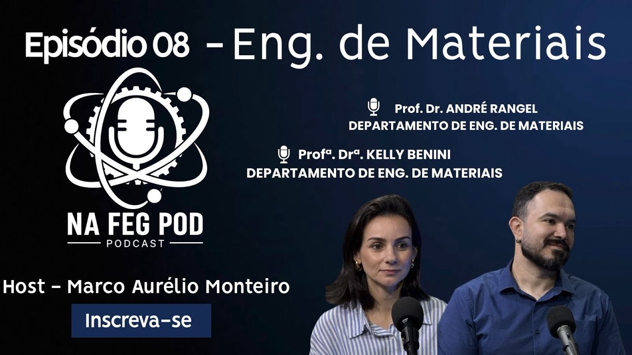 Ep. 08 - Engenharia de Materiais