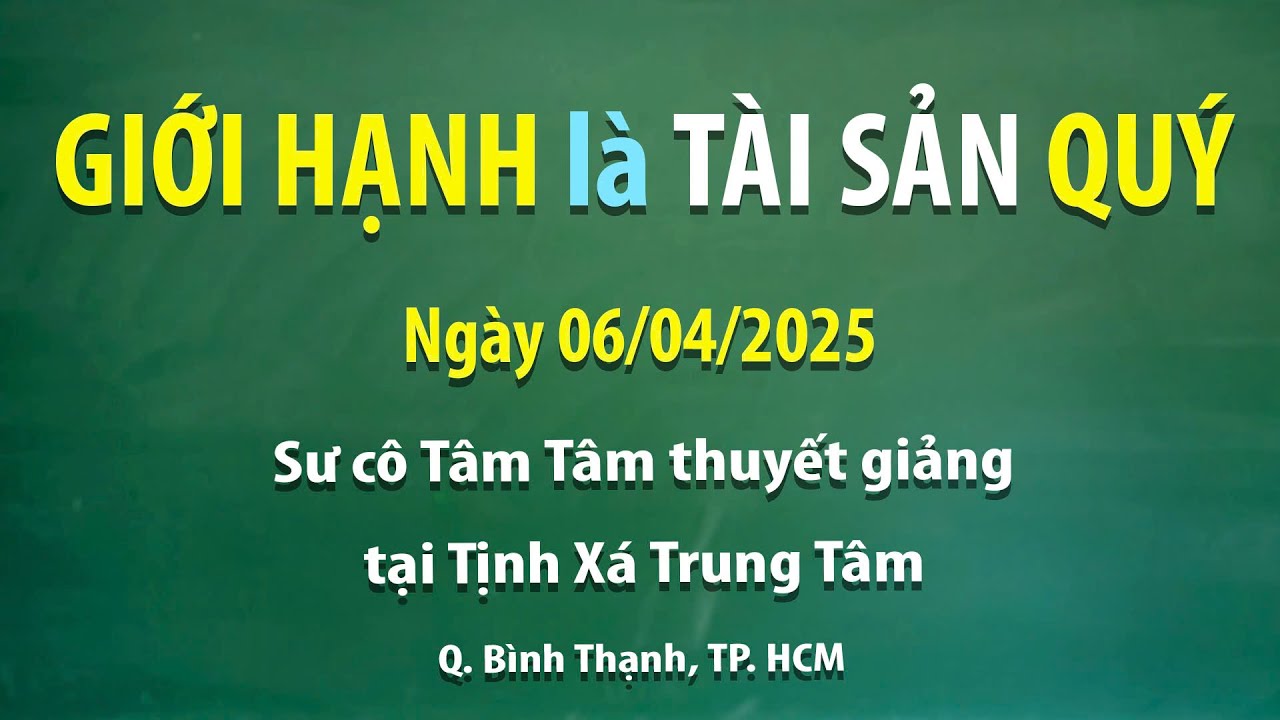 Giới hạnh l&agrave; t&agrave;i sản qu&yacute; - Ng&agrave;y 06/04/2025 - Sư c&ocirc; T&acirc;m T&acirc;m thuyết giảng tại Tịnh X&aacute; Trung T&acirc;m