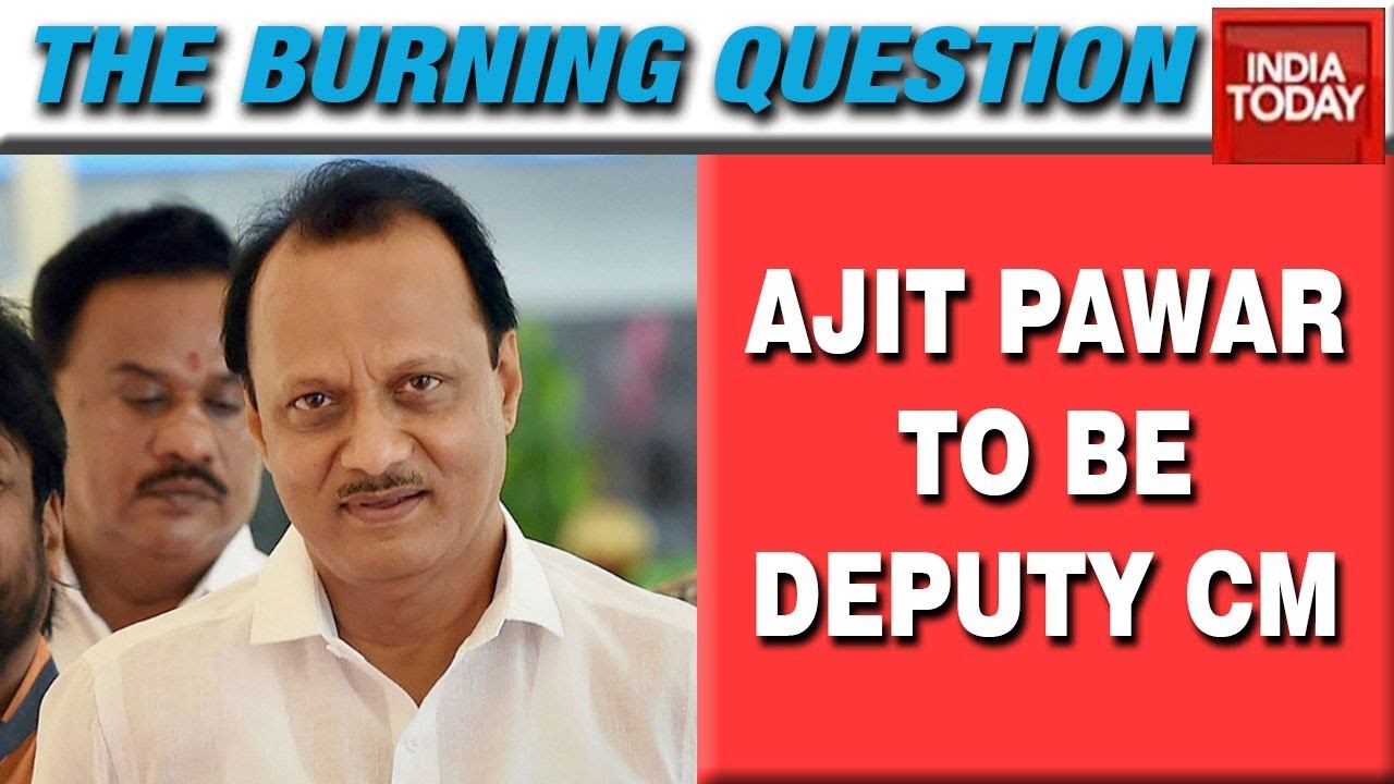 Ajit Pawar Likely To Take Oath As Deputy CM Of Maharashtra | The Burning Question