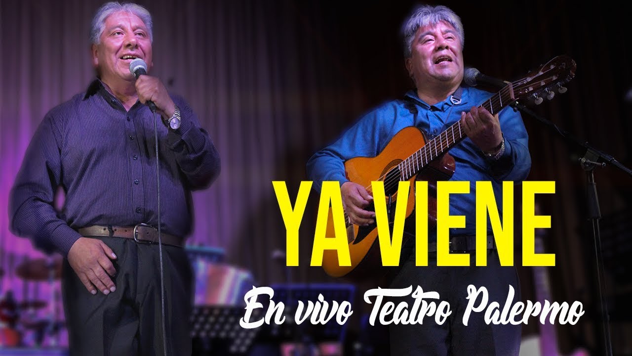 Ya Viene - Hermanos Vargas - Teatro Palermo (En Vivo)