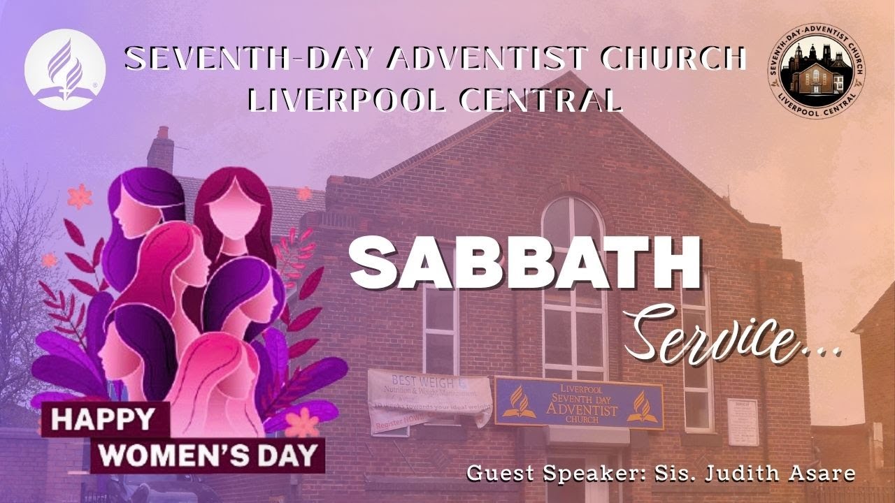 LIVERPOOL CENTRAL SABBATH SERVICE 7th MARCH - 