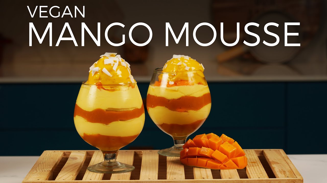 Vegan Mango Mousse | Eggless Recipe | No Agar Recipe | Easy Mango Dishes