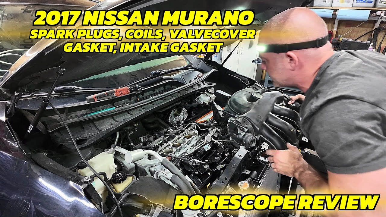 2017 Nissan Murano Spark plugs valve cover gaskets coil and intake gasket + DXZtoz Borescope Review